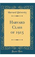 Harvard Class of 1915 (Classic Reprint)