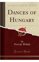 Dances of Hungary (Classic Reprint)