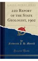 22d Report of the State Geologist, 1902 (Classic Reprint)