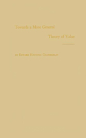 Towards a More General Theory of Value