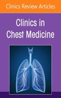 Bronchiectasis, an Issue of Clinics in Chest Medicine