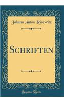 Schriften (Classic Reprint)