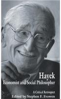 Hayek: Economist and Social Philosopher