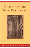 Prayer in the New Testament