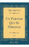 Un Portier Qui Se Dérange, Vol. 3 (Classic Reprint)