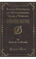 Rasgos Históricos de Magnanimidad, Valor, Y Nobleza