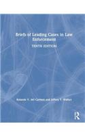 Briefs of Leading Cases in Law Enforcement