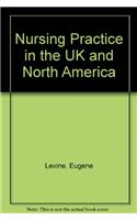 Nursing Practice in the UK and North America
