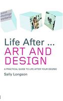 Life After...Art and Design