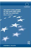 Security Challenges in the Euro-Med Area in the 21st Century