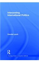 Interpreting International Politics