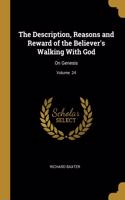 The Description, Reasons and Reward of the Believer's Walking With God