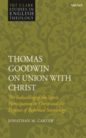 Thomas Goodwin on Union with Christ