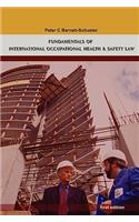 Fundamentals of International Occupational Health And Safety Law