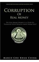 Corruption of Real Money