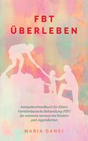 FBT Überleben