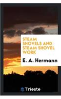 Steam Shovels and Steam Shovel Work