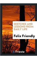 Sketches and Lessons from Daily Life
