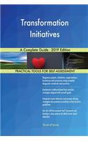 Transformation Initiatives A Complete Guide - 2019 Edition