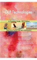 DLP Technologies A Complete Guide - 2019 Edition