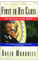 First In His Class: A Biography of Bill Clinton