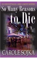 So Many Reasons to Die: (An Andi Battaglia - Greg Lamont Mystery)