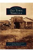 Old Town Temecula