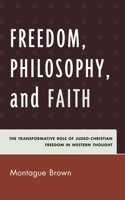 Freedom, Philosophy, and Faith