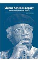 Chinua Achebe's Legacy. Illuminations from Africa