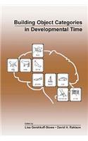 Building Object Categories in Developmental Time