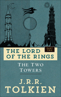 The Two Towers: (02 Lord of the Rings)