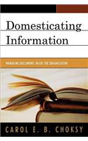 Domesticating Information: Managing Documents Inside the Organization