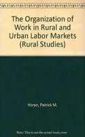 The Organization Of Work In Rural And Urban Labor Markets