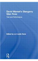 David Mamet's Glengarry Glen Ross: Text and Performance