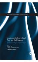 Imagining Muslims in South Asia and the Diaspora