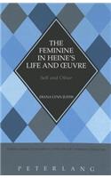 Feminine in Heine's Life and Oeuvre