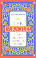 The Parables – Jesus`s Friendly Subversive Speech