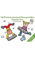 MIS Primeras Lecciones: Piano Para Ninos 2 [With CD]