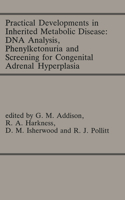 Practical Developments in Inherited Metabolic Disease: DNA Analysis, Phenylketonuria and Screening for Congenital Adrenal Hyperplasia