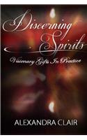 Discerning Spirits: Visionary Gifts in Practice