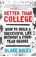 Better Than College