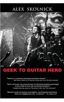 Geek to Guitar Hero