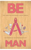 Be a Man