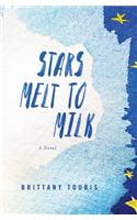 Stars Melt to Milk