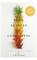 Four Seasons of Loneliness