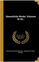 Sämmtliche Werke, Volumes 19-20...