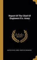 Report Of The Chief Of Engineers U.s. Army