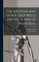 Artesian and Other Deep Wells on the Island of Montreal [microform]