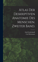 Atlas der deskriptiven Anatomie des Menschen. Zweiter Band.