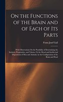 On the Functions of the Brain and of Each of Its Parts